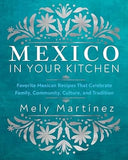 Mexico in Your Kitchen
