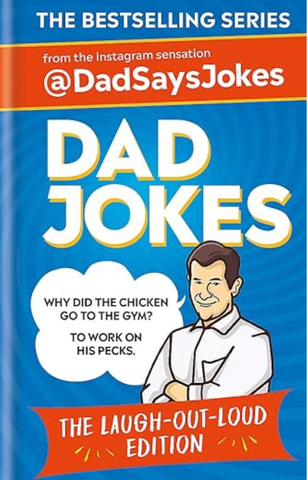 Dad Jokes: The Laugh-Out-Loud Edition