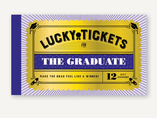 Lucky Tickets For The Graduate Lucky Tickets For The Graduate
