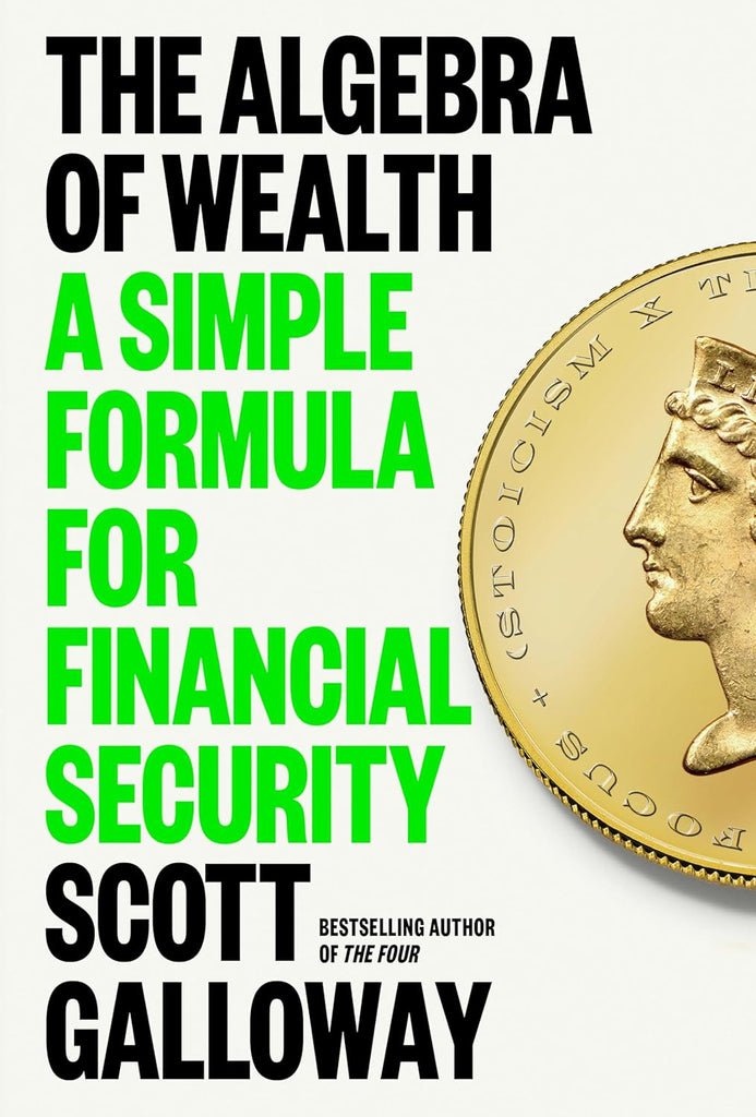 The Algebra Of Wealth The Algebra Of Wealth