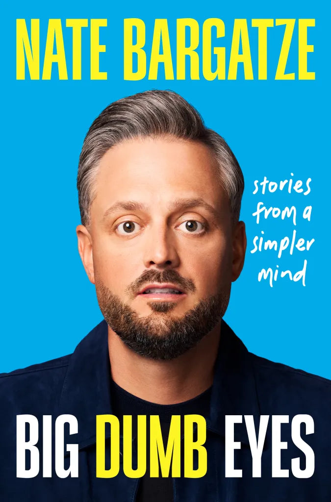 Big Dumb Eyes by Nate Bargatze Big Dumb Eyes by Nate Bargatze