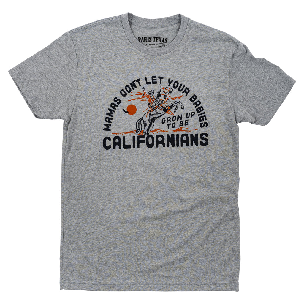 Don't Let Your Babies Grow Up to Be Californians T-Shirt - Heather Gray Don