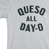 Queso All Day-O T-Shirt - Heather Gray