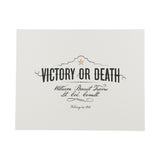 Victory or Death Print - 11x14