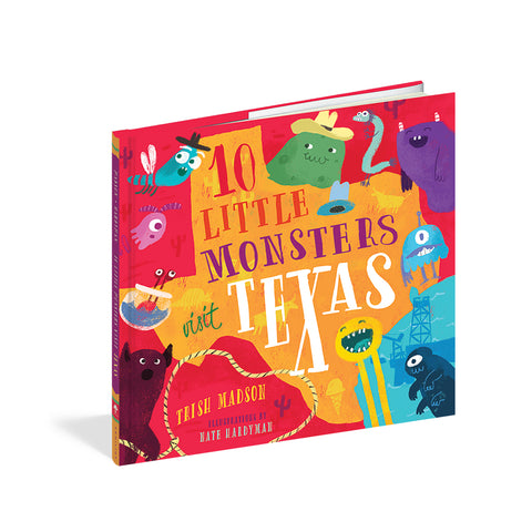 10 Little Monsters Visit Texas by Trish Madson