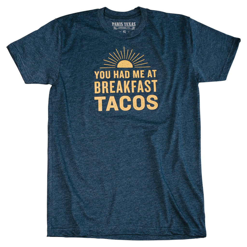 You Had Me At Breakfast Tacos T-Shirt - Navy You Had Me At Breakfast Tacos T-Shirt