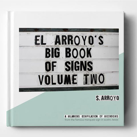 El Arroyo's Mini Book of Signs Volume One