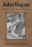 John Wayne: Lessons for My Children by Editors of the Official John Wayne Magazine