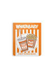 Whatababy: A Board Book of Whataburger First Words