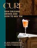 Cure: New Orleans Drinks and How to Mix 'Em from the Award-Winning Bar (Fall 22)