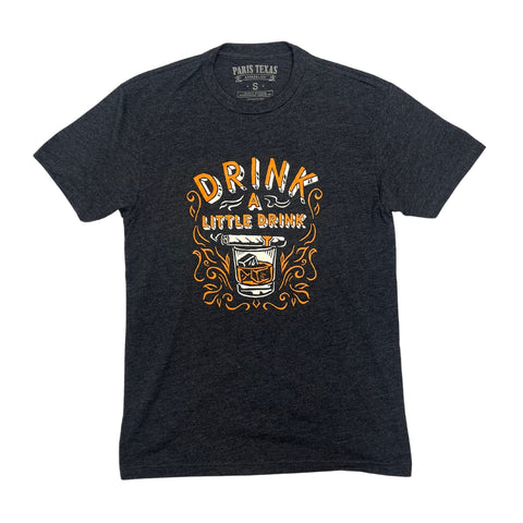 Drink a Little Drink T-Shirt - Charcoal