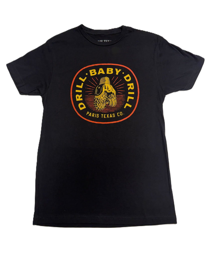 Drill Baby Drill T-Shirt - Black