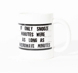 Coffee Mug - Snooze Minutes