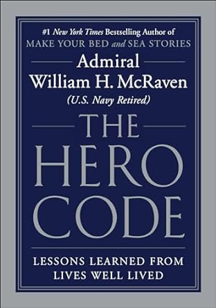 The Hero Code by William H. McRaven