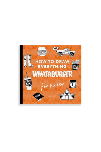 How to Draw Everything: Whataburger Edition (Unique Gift)