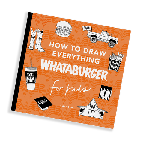How to Draw Everything: Whataburger Edition (Unique Gift)