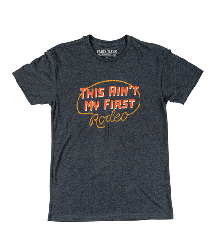 Ain't My First Rodeo T-Shirt - Charcoal