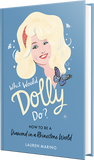 What Would Dolly Do? by Lauren Marino