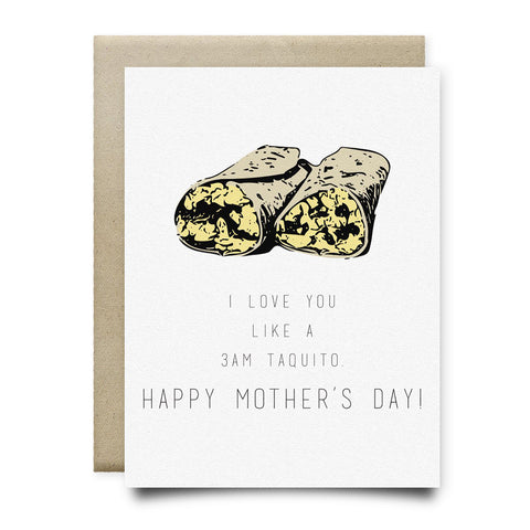 Love You Like 3AM Taquito Mother's Day Card