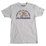 Dont_Let_Your_Babies_Grow_Up_to_Be_Californians_TShirt_Dark_Heather_Grey