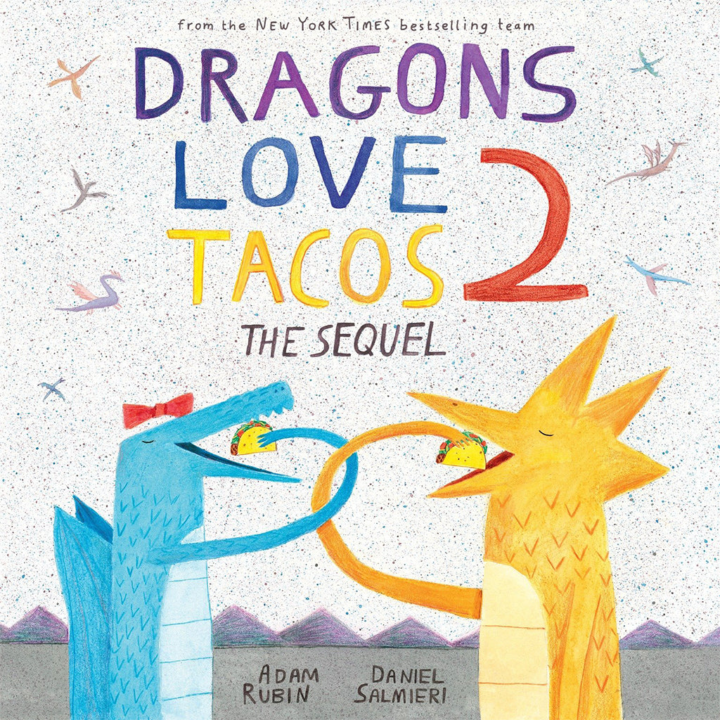 Dragons Love Tacos 2: The Sequel by Adam Rubin