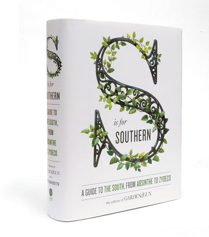 S Is for Southern by Editors of Garden and Gun, David DiBenedetto