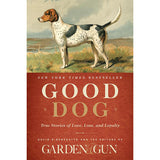 Harper_Collins_Good_Dog_by_Editors_of_Garden_and_Gun