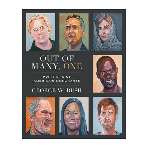 Out of Many, One By George W. Bush