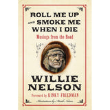 Roll Me Up and Smoke Me When I Die by Willie Nelson & Kinky Friedman