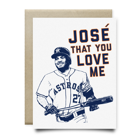 Jose That You Love Me Astros Card